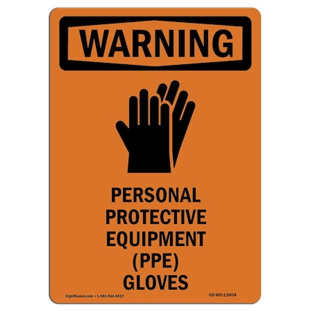 Signmission OSHA WARNING Sign, Personal Protective W/ Symbol, 18in X 12in Aluminum, 12" W, 18" H, Portrait OS-WS-A-1218-V-13404